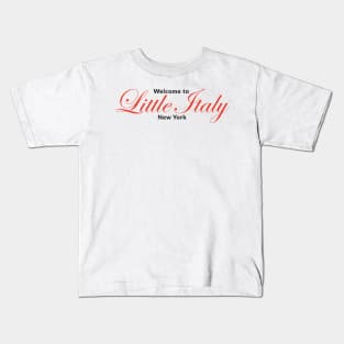 Welcome to Little Italy New York Kids T-Shirt